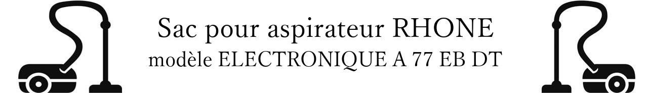 Sac aspirateur PARIS RHONE ELECTRONIQUE A 77 EB DT en vente