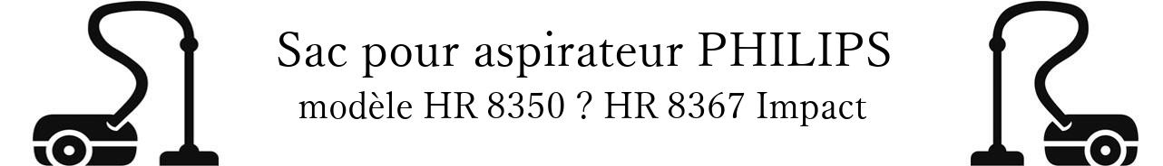 Sac aspirateur PHILIPS HR 8350  HR 8367 Impact en vente