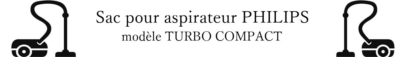 Sac aspirateur PHILIPS TURBO COMPACT en vente