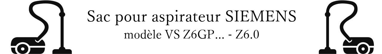 Sac aspirateur SIEMENS VS Z6GP... - Z6.0 en vente