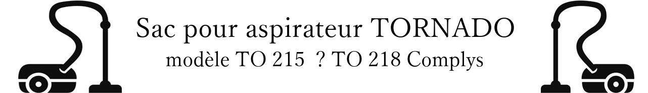 Sac aspirateur TORNADO TO 215   TO 218 Complys en vente