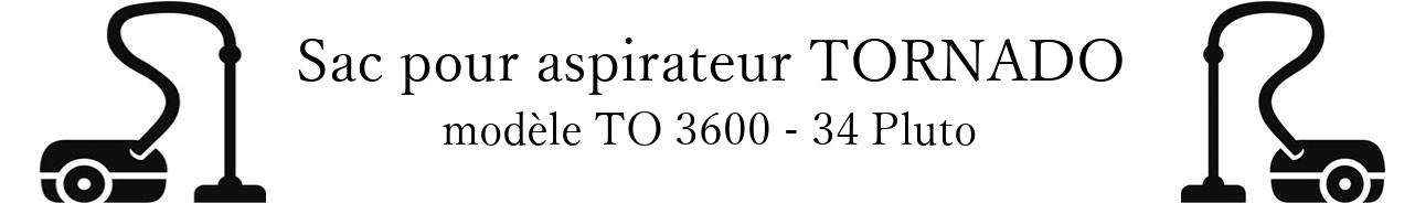 Sac aspirateur TORNADO TO 3600 - 34 Pluto en vente