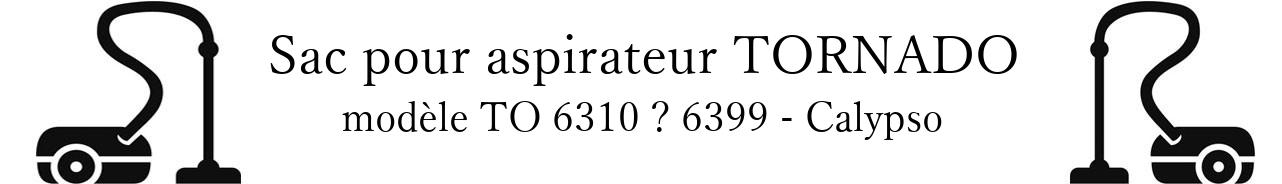 Sac aspirateur TORNADO TO 6310  6399 - Calypso en vente