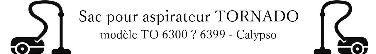 Sac aspirateur TORNADO TO 6300  6399 - Calypso en vente