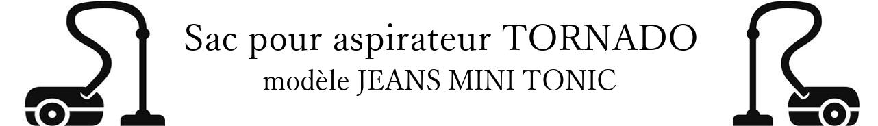 Sac aspirateur TORNADO JEANS MINI TONIC en vente