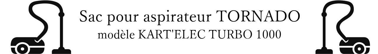 sac aspirateur TORNADO KART'ELEC TURBO 1000 en vente