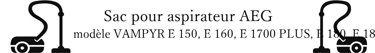 Sac aspirateur AEG VAMPYR E 150, E 160, E 1700 PLUS, E 180, E 181, E 185, E190 en vente