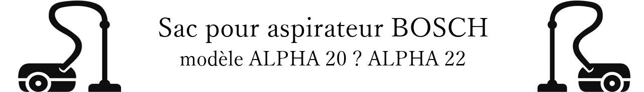 Sac aspirateur BOSCH ALPHA 20 ALPHA 22 en vente