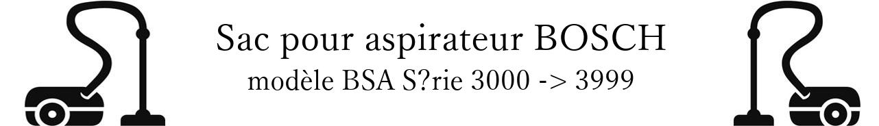 Sac aspirateur BOSCH BSA Srie 3000 -> 3999 en vente
