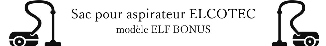 Sac aspirateur ELCOTEC ELF BONUS en vente