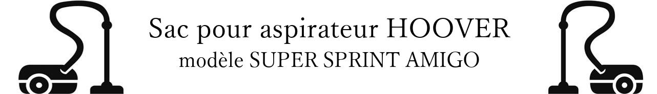Sac aspirateur HOOVER SUPER SPRINT AMIGO en vente