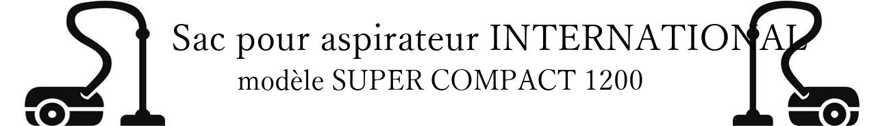 Sac aspirateur INTERNATIONAL SUPER COMPACT 1200 en vente